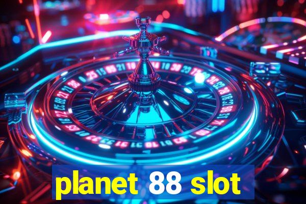 planet 88 slot