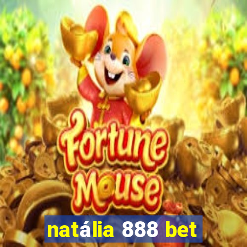 natália 888 bet