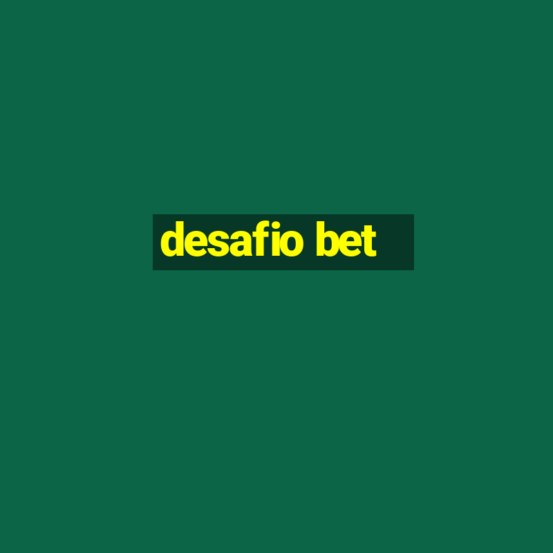 desafio bet