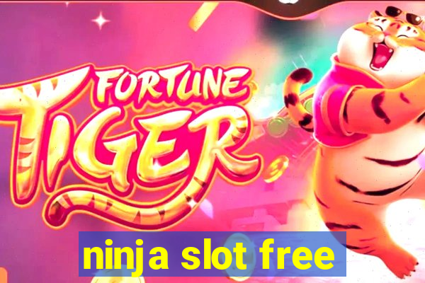 ninja slot free