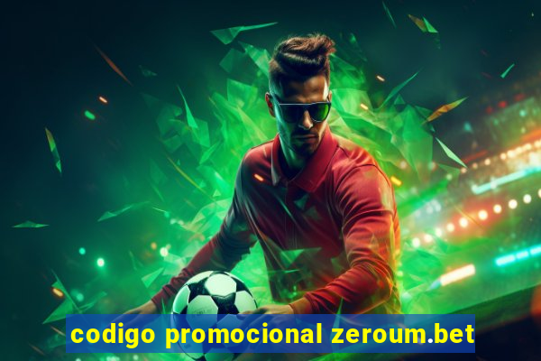 codigo promocional zeroum.bet