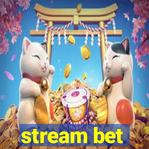 stream bet