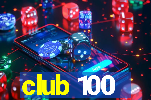 club 100