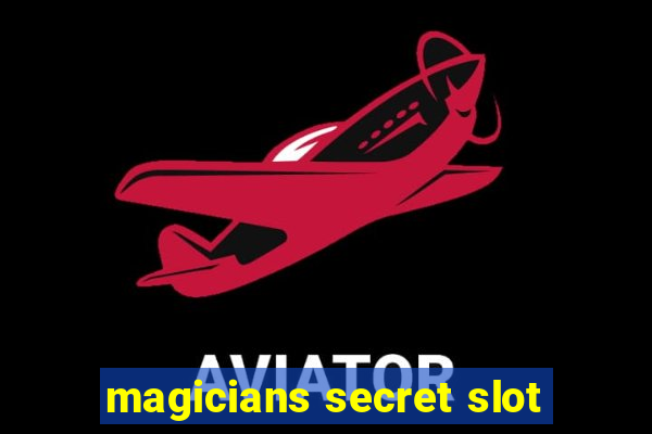 magicians secret slot