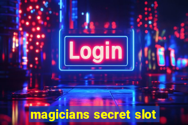 magicians secret slot