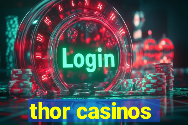 thor casinos