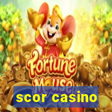 scor casino