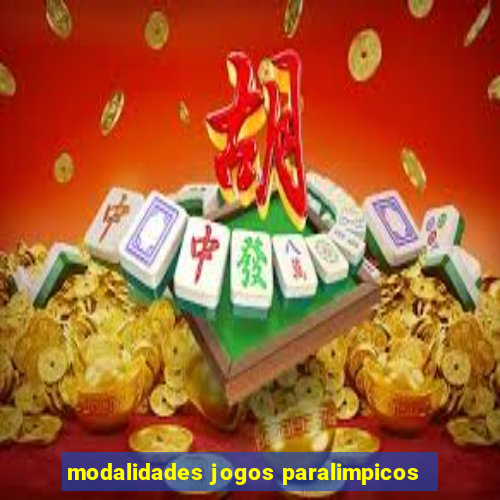 modalidades jogos paralimpicos