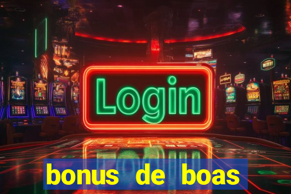 bonus de boas vindas casino