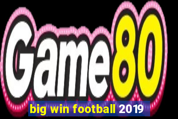 big win football 2019