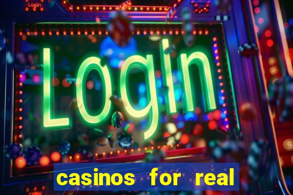 casinos for real money online