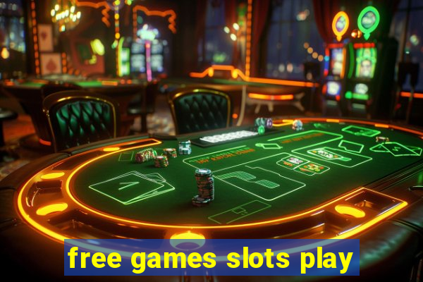 free games slots play