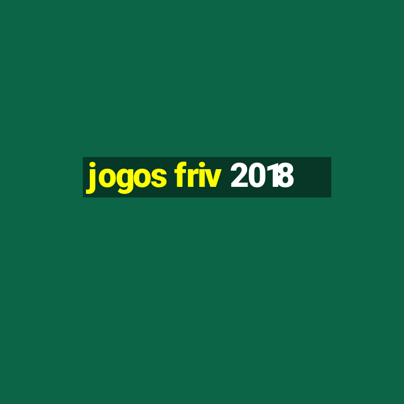 jogos friv 2018