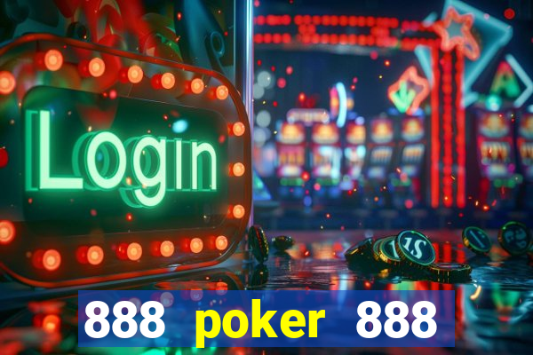 888 poker 888 poker 888 poker