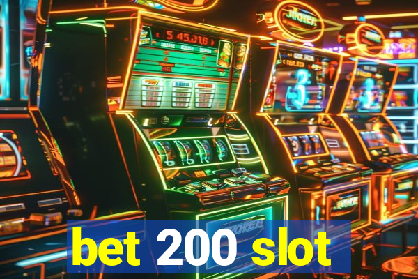 bet 200 slot