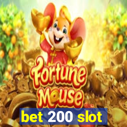 bet 200 slot