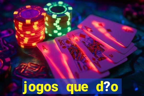 jogos que d?o dinheiro sem depósito