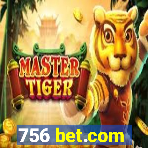 756 bet.com