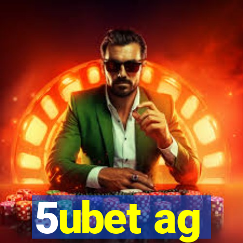 5ubet ag