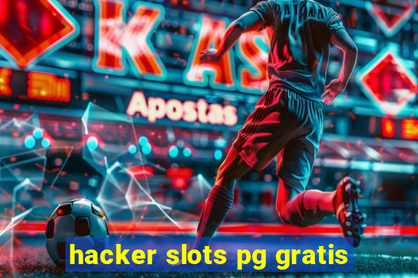 hacker slots pg gratis