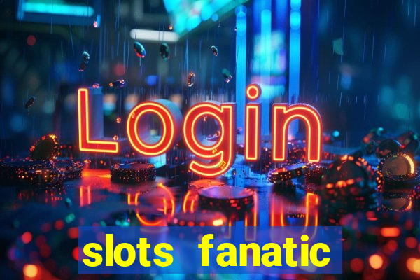 slots fanatic online spin free