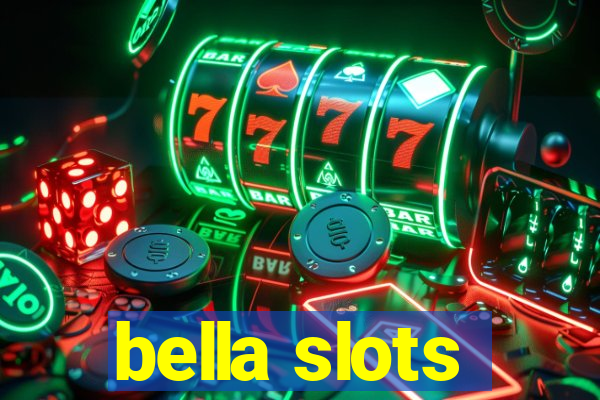 bella slots