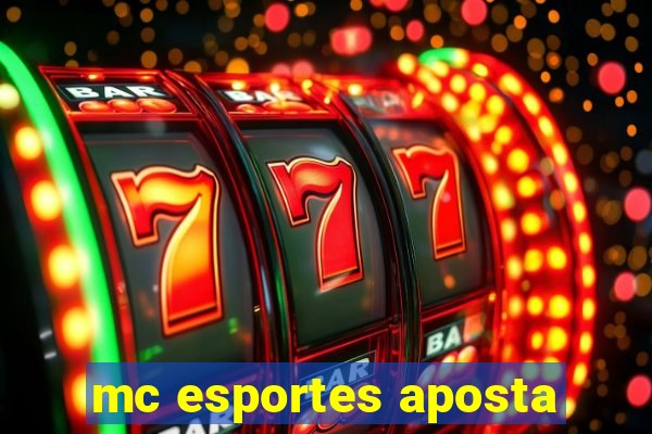 mc esportes aposta