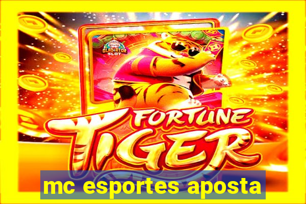 mc esportes aposta