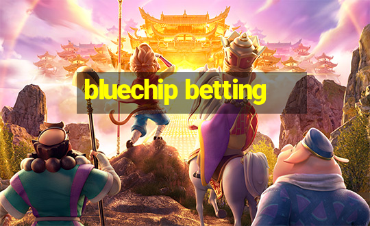 bluechip betting