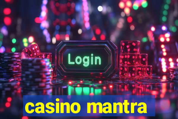 casino mantra