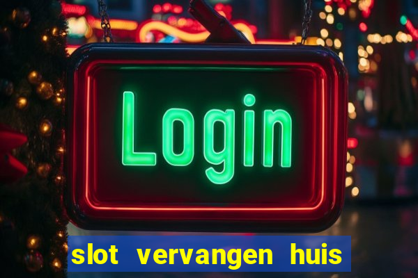 slot vervangen huis ter heide