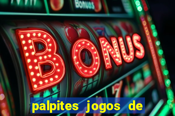 palpites jogos de hj futebol