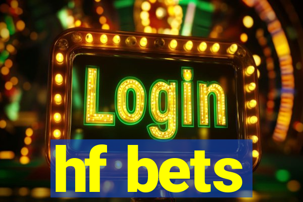 hf bets