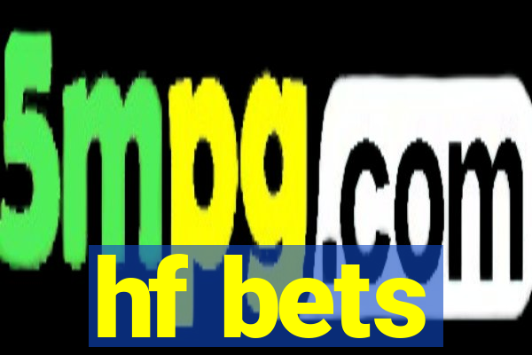 hf bets