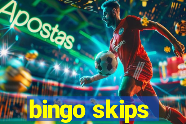 bingo skips