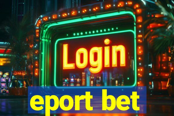 eport bet