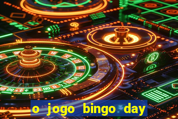 o jogo bingo day paga mesmo