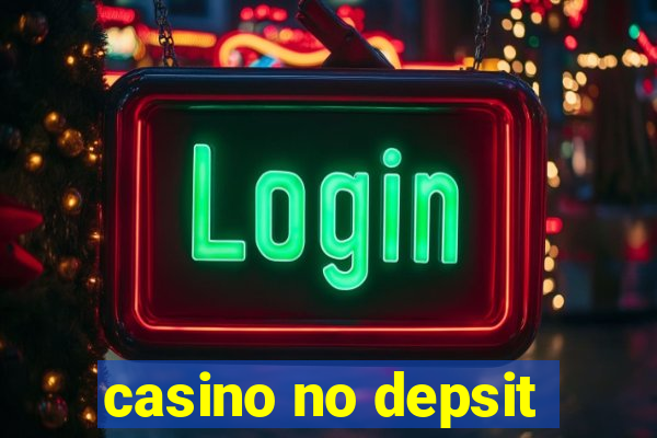 casino no depsit