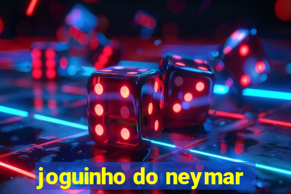 joguinho do neymar