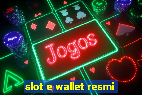 slot e wallet resmi