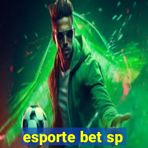 esporte bet sp