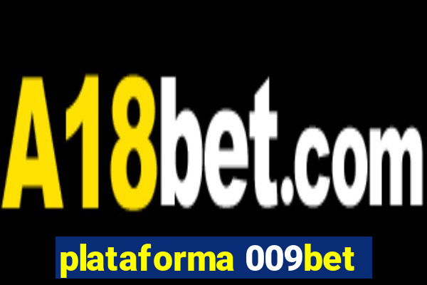 plataforma 009bet