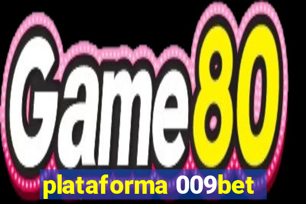 plataforma 009bet