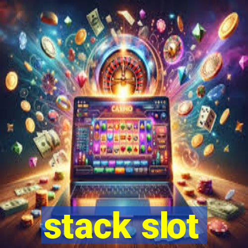 stack slot