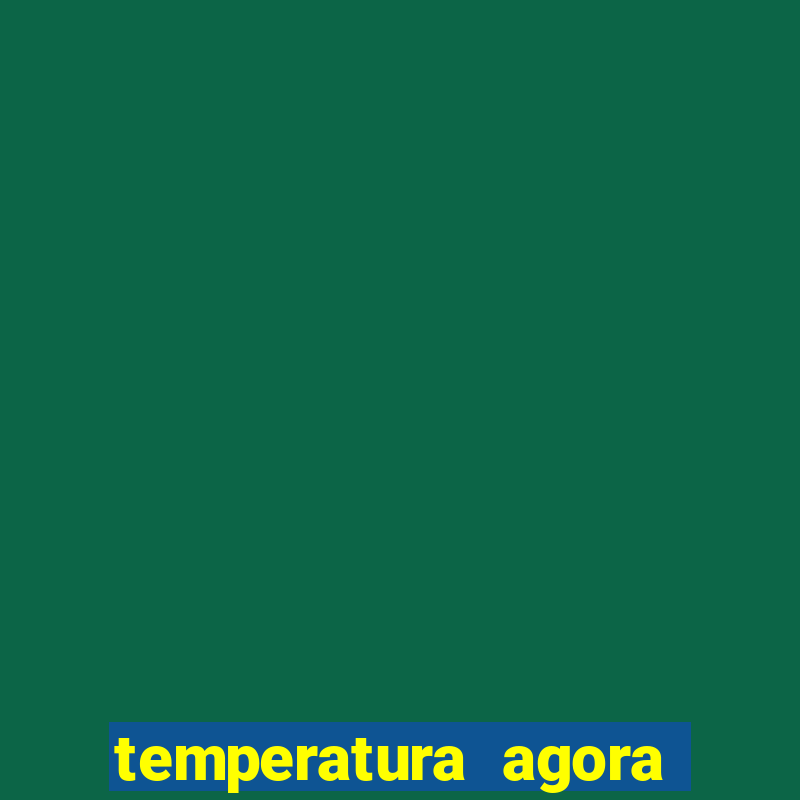 temperatura agora vitoria da conquista