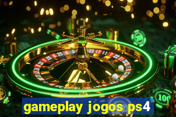 gameplay jogos ps4