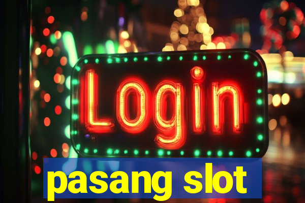 pasang slot