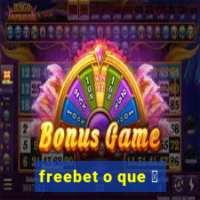 freebet o que 茅