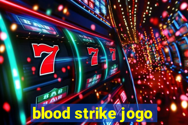 blood strike jogo