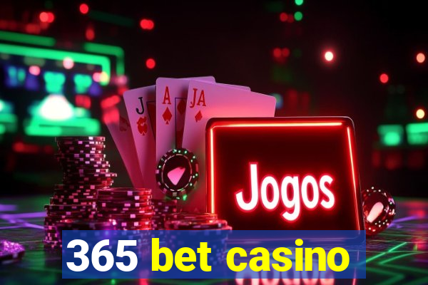 365 bet casino